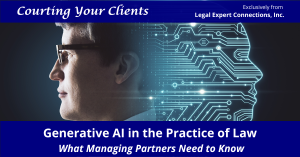 Generative AI Artificial Intelligence in the Practice of Law