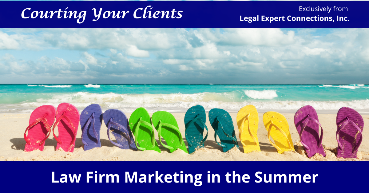 A Guide to Law Firm Marketing in the Summer Law Firm Marketing Legal Marketing