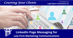 LinkedIn Page Messaging for Law Firm Marketing Communications